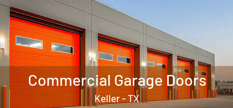  Commercial Garage Doors Keller - TX