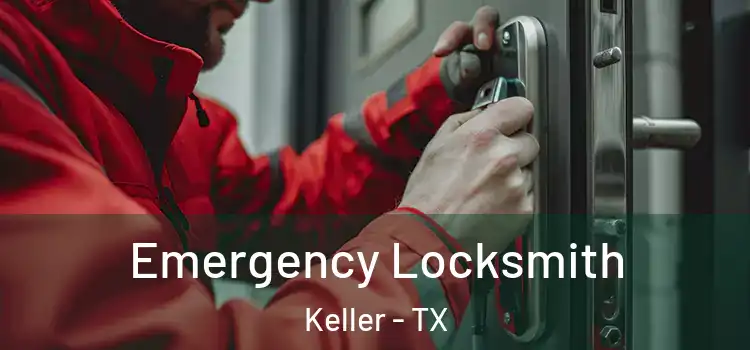 Emergency Locksmith Keller - TX