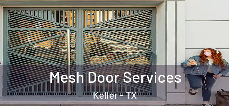  Mesh Door Services Keller - TX