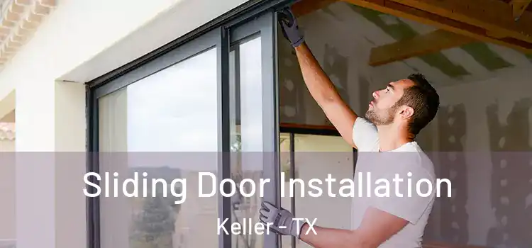  Sliding Door Installation Keller - TX